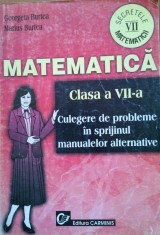 MATEMATICA CLS VII Culegere probleme in sprijinul manualelor alternative -Burtea foto