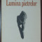 GHEORGHE CONSTANTINESCU - LUMINA PIETRELOR (POEZII) [editia princeps, 1987]