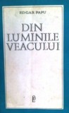 Edgar Papu - Din luminile veacului