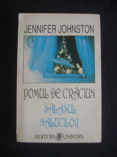 JENNIFER JOHNSTON - POMUL DE CRACIUN * SALASUL NALUCILOR