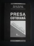 MAURICE MOUILLAUD, JEAN FRANCOIS TETU - PRESA COTIDIANA, Alta editura