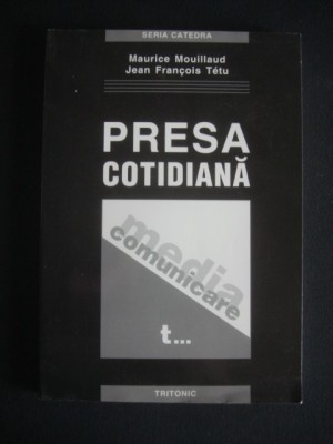 MAURICE MOUILLAUD, JEAN FRANCOIS TETU - PRESA COTIDIANA foto