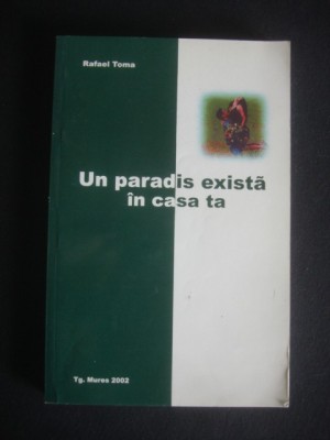 RAFAEL TOMA - UN PARADIS EXISTA IN CASA TA foto