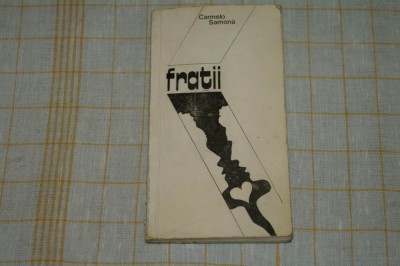 Fratii - Carmelo Samona - Bucuresti - 1986 foto