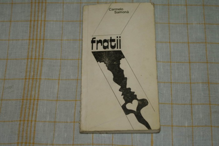 Fratii - Carmelo Samona - Bucuresti - 1986