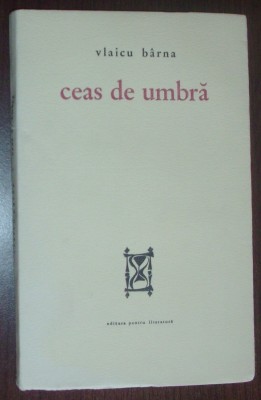 VLAICU BARNA - CEAS DE UMBRA (POEME) [editia princeps, EPL 1966] foto