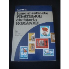 IOSIF MICU - TEME SI SUBIECTE FILATELICE DIN ISTORIA ROMANIEI