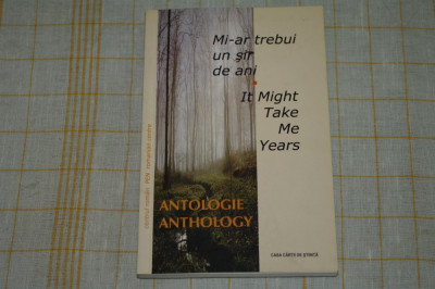 Mi-ar trebui un sir de ani - It might take me years - Antologie - Constantin Abaluta - Centrul roman PEN - 2009 foto