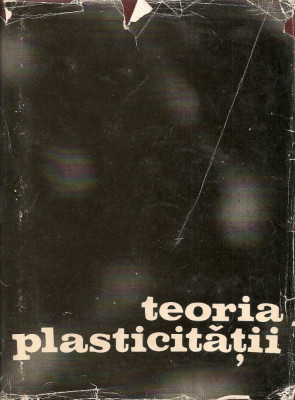 Waclaw Olszak / Piotr Perzyna / Anton Sawczuk - Teoria plasticitatii - 1970 foto