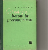 N. M. Boghin - Tehnologia betonului precomprimat - 1962