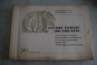 Studiu tehnic de creatie privind promovarea elementelor traditionale in creatia produselor destinate ansamblului vestimentar - Bucuresti - 1983 foto