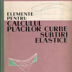 V. Visarion - Elemente pentru calculul placilor curbe subtiri elastice- 1961