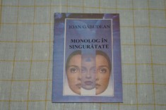 Monolog in singuratate - Ioan Gabudean - Casa de Editura Mures - 1994 - are o dedicatie si autograf