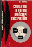 Dan Capatana - Calculatorul in ajutorul proiectarii constructiilor - 1976