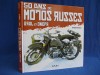 CARTE MOTOCICLETE ~ C. PARVULESCO - 50 DE ANI DE MOTOARE RUSESTI- FRANCE - 2005