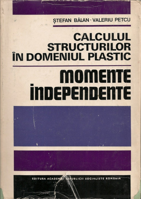 Balan / Petcu - Calculul structurilor in domeniul plastic ( momente independente )