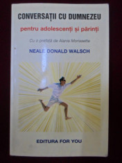 Neale Donald Walsch - Conversatii cu Dumnezeu pentru adolescenti si parinti - 207197 foto