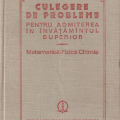 I. CUCULESCU - CULEGERE DE PROBLEME REZOLVATE PENTRU ADMITEREA IN INVATAMANTUL SUPERIOR - MATEMATICA, FIZICA, CHIMIE { 1984, 495 p.}