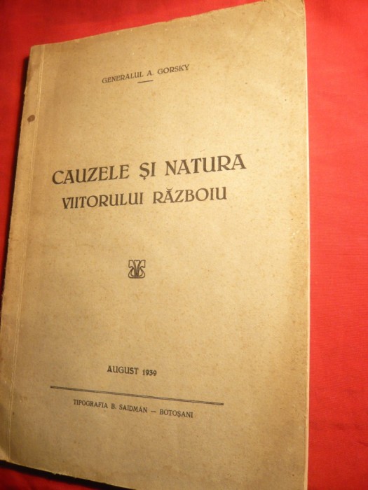 Gen. A.Gorsky - Cauzele si natura viitorului razboiu - Prima Ed. 1939