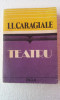 I .L. CARAGIALE - TEATRU, 1984