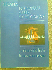 Terapia bolnavului critic coronarian-Constantin Luca,Lucian P.Petrescu foto