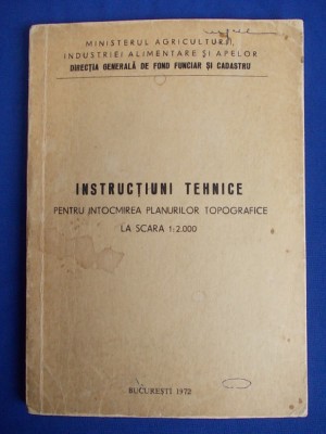 INSTRUCTIUNI TEHNICE PENTRU INTOCMIREA PLANURILOR TOPOGRAFICE LA SCARA 1:2.000 - BUCURESTI - 1972 foto