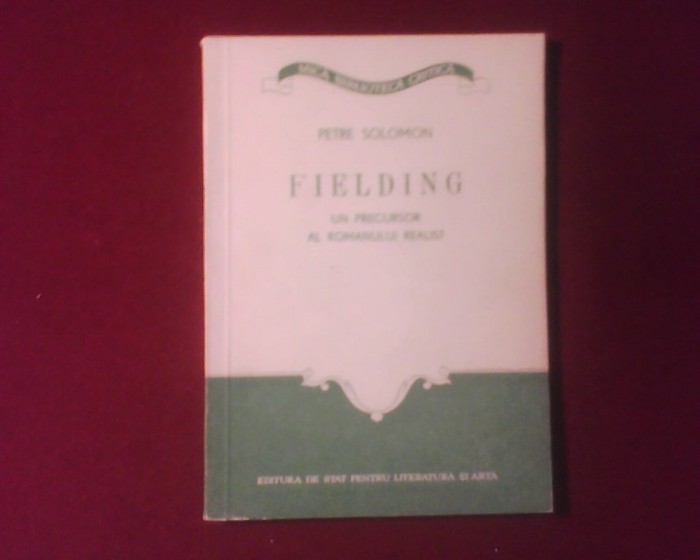 Petre Solomon Fielding. Un precursor al romanului realist,princeps, volum de debut