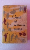 BRUNO IASENSKI - OMUL ISI SCHIMBA PIELEA
