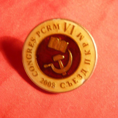 Insigna Congres VI al PCRM - Moldova 2008,metal si email , d= 2,7 cm