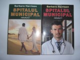 Barbara Harrison - Spitalul municipal,2 volume,rf