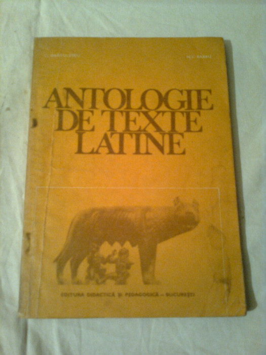 ANTOLOGIE DE TEXTE LATINE ~ C.DRAGULESCU &amp;amp; N.I.BARBU