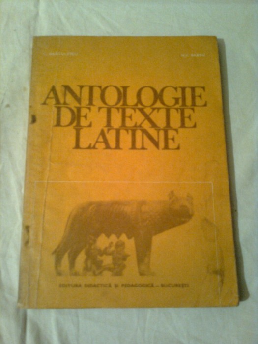 ANTOLOGIE DE TEXTE LATINE ~ C.DRAGULESCU &amp; N.I.BARBU