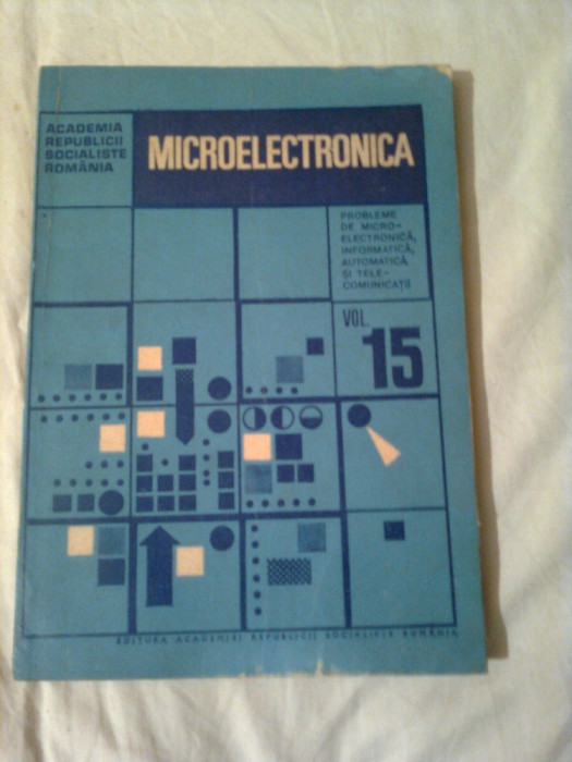MICROELECTRONICA - PROBLEME DE MICROELECTRONICA, INFORMATICA, AUTOMATICA SI TELECOMUNICATII ~ MIHAI DRAGANESCU (vol.15)