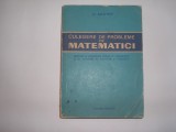 CULEGERE DE PROBLEME DE MATEMATICI - O. SACTER,rf4/3, Alta editura