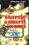 Haralamb Zinca - Soarele a murit in zori