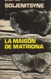 Alexander Soljenitsin - La maison de Matriona
