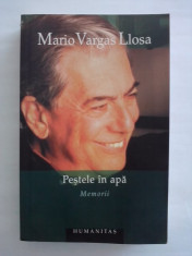 Pestele in apa / memorii - Mario Vargas Llosa / C26P foto