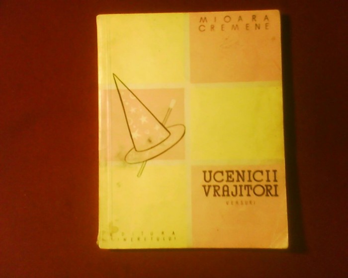 Mioara Cremene Ucenicii vrajitori. Versuri. editie princeps, ilustr. P. Nazarie