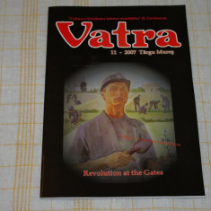 Revista Vatra - nr. 11 / 2007 - Revolution at the Gates