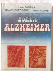 &amp;quot;BOALA ALZHEIMER&amp;quot;, Leon Danaila / M.D. Gheorghe / P. Ploaie, 1996. Carte noua foto