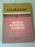 NUVELE, POVESTIRI, AMINTIRI ~ I.L. CARAGIALE, Alta editura