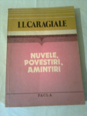 NUVELE, POVESTIRI, AMINTIRI ~ I.L. CARAGIALE foto