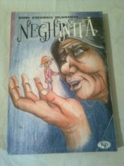 NEGHINITA ~ BARBU STEFANESCU DELAVRANCEA ( 18 schite , povesti , povestiri , nuvele )