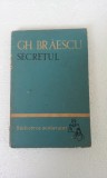 GH. BRAESCU - SECRETUL