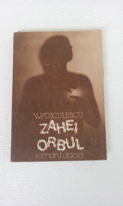 V. VOICULESCU - ZAHEI ORBUL