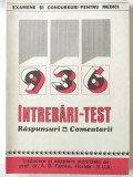 936 INTREBARI - TEST Raspunsuri si Comentarii. EXAMENE SI CONCURSURI PT. MEDICI, 1994. Carte noua, Militara