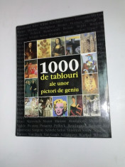 1000 DE TABLOURI ALE UNOR PICTORI DE GENIU - Editura Aquila 2008 foto