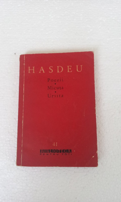 HASDEU - POEZII, MICUTA, URSITA. ( EDITIA I )
