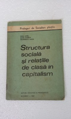 STRUCTURA SOCIALA SI RELATIILE DE CLASA IN CAPITALISM foto