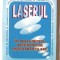 &quot;LASERUL IN TRATAMENTUL AFECTIUNILOR OSTEOARTICULARE&quot;, 1999. Carte noua